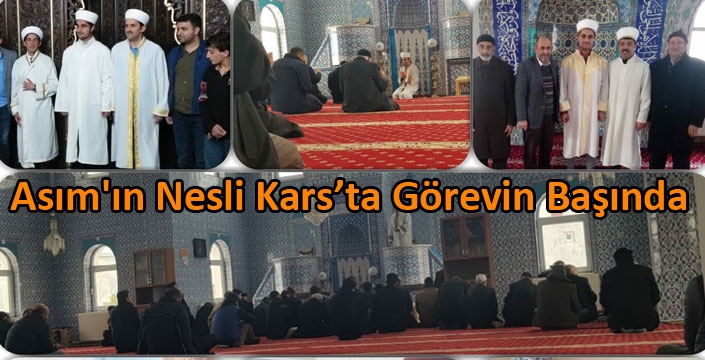 Asım'ın Nesli Kars’ta Görevin Başında