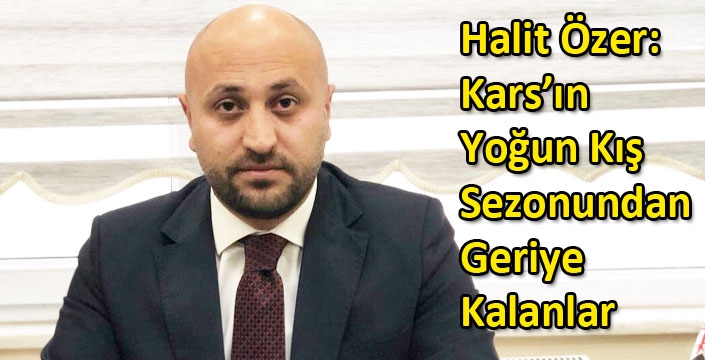 Halit Özer’den Kars’ın Yoğun Kış Sezonundan Geriye Kalanlar