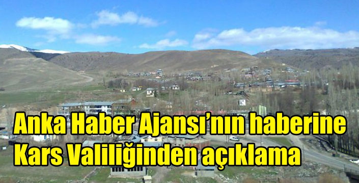 Anka Haber Ajansı’nın haberine Kars Valiliğinden açıklama