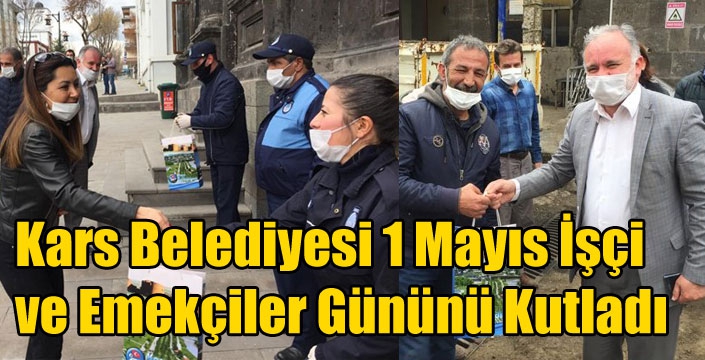 Kars Belediyesi 1 Mayıs İşçi ve Emekçiler Gününü Kutladı
