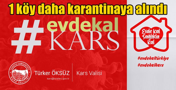 Kars’ta bir köy daha karantinaya alındı