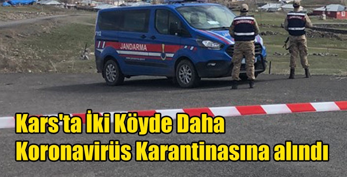 Kars'ta İki Köyde Daha Koronavirüs Karantinasına alındı