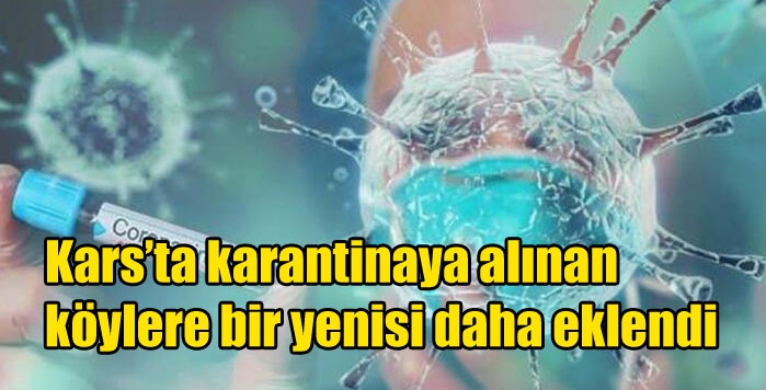 Kars’ta karantinaya alınan köylere bir yenisi daha eklendi