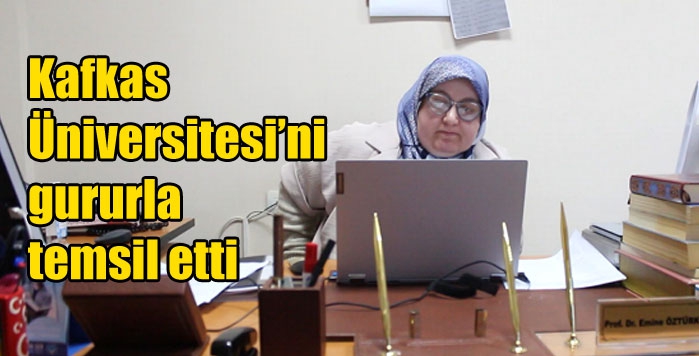 Prof. Dr. Emine Öztürk, Kafkas Üniversitesi’ni gururla temsil etti