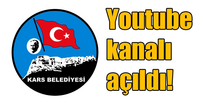 Kars Belediyesi'nin youtube kanalı açıldı!