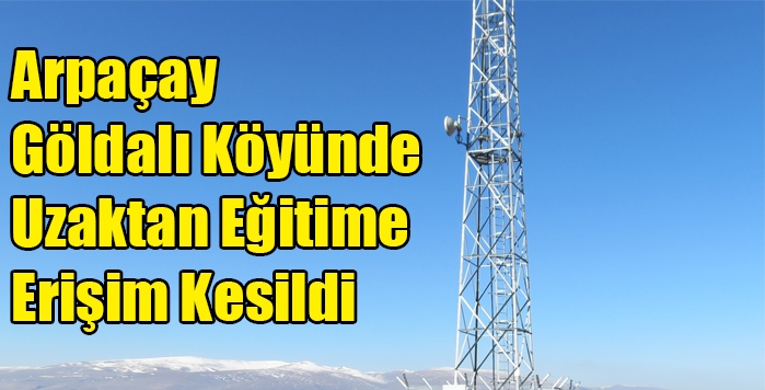 Arpaçay Göldalı Köyünde Uzaktan Eğitime Erişim Kesildi