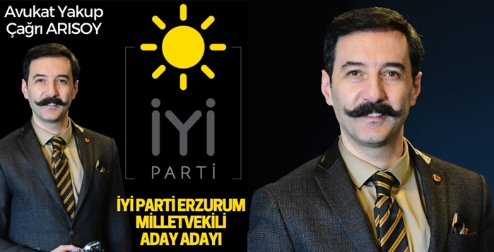 Yakup Çağrı Arısoy İYİ Parti Erzurum milletvekilliği A. Adayı