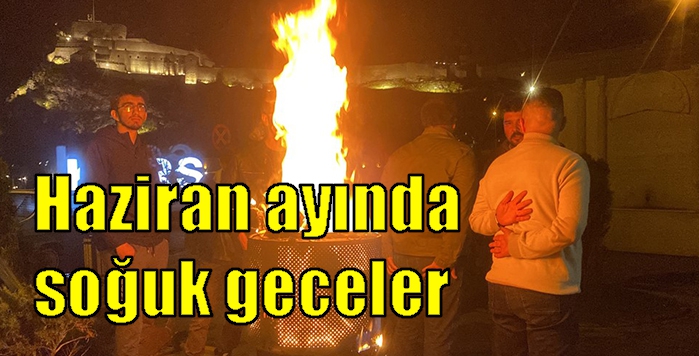 Haziran ayında soğuk geceler