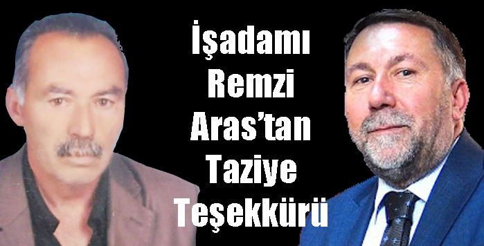 İşadamı Remzi Aras’tan Taziye Teşekkürü