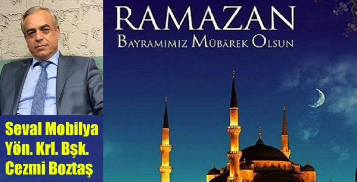 Cezmi Boztaş’ın Ramazan Bayramı Mesajı