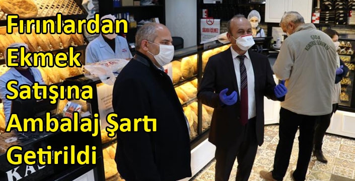 Fırınlardan Ekmek Satışına Ambalaj Şartı Getirildi