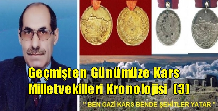 Geçmişten Günümüze Kars Milletvekilleri Kronolojisi (3)