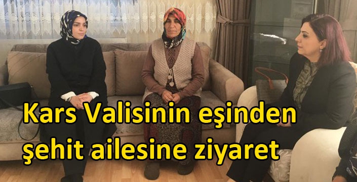 Kars Valisinin eşinden şehit ailesine ziyaret